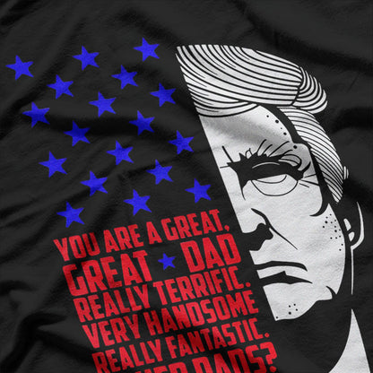 Funny Great Dad Donald Trump Father's Day T-Shirt