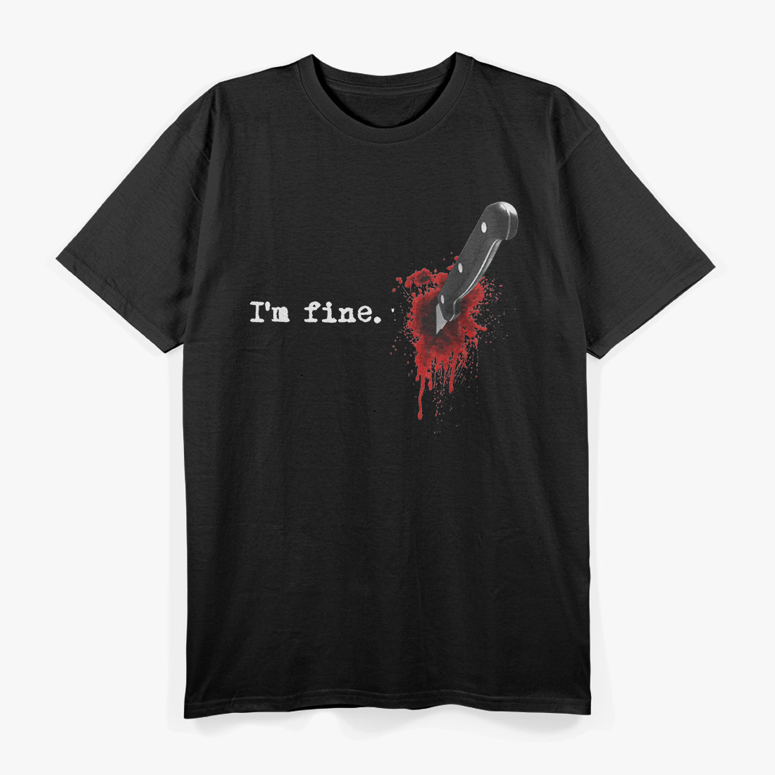 Funny I’m Fine Bloody T-Shirt