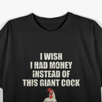 I Wish You Were as Interesting as My Chickens T-Shirt