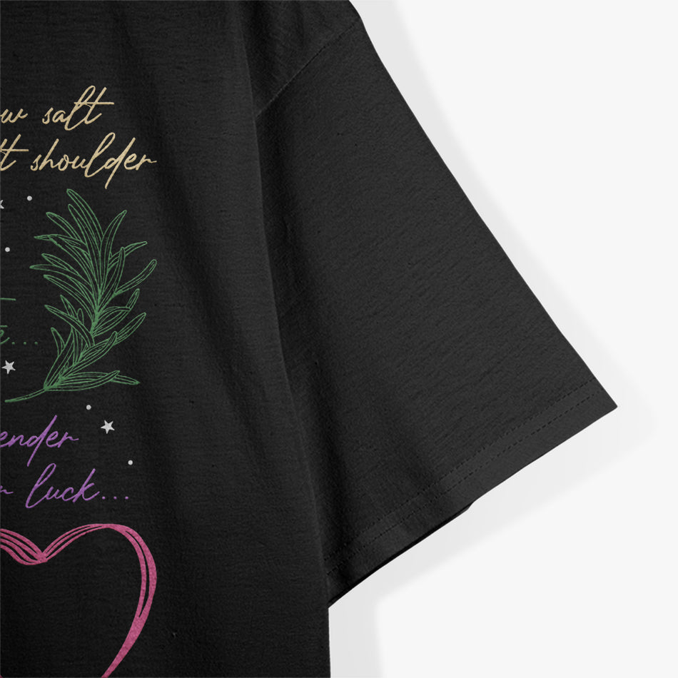 Always Throw Spilled Salt Practical Magic Inspiration T-Shirt