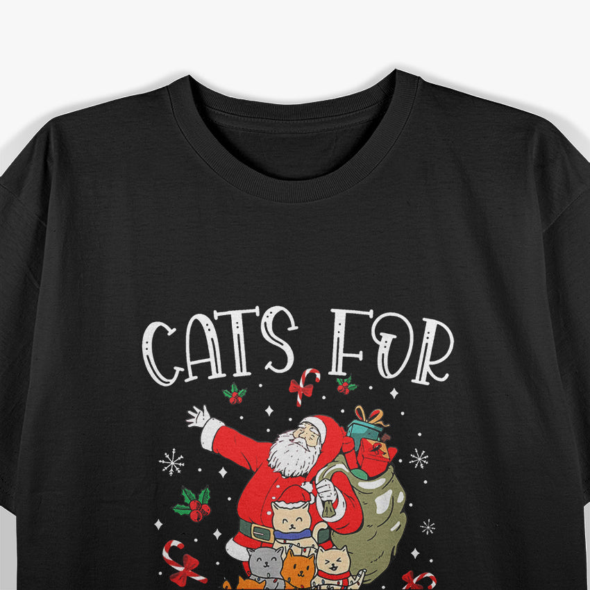 Cats For Everybody Christmas Cat Funny Xmas Santa Claus T-Shirt