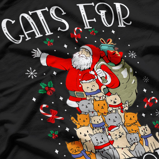 Cats For Everybody Christmas Cat Funny Xmas Santa Claus T-Shirt