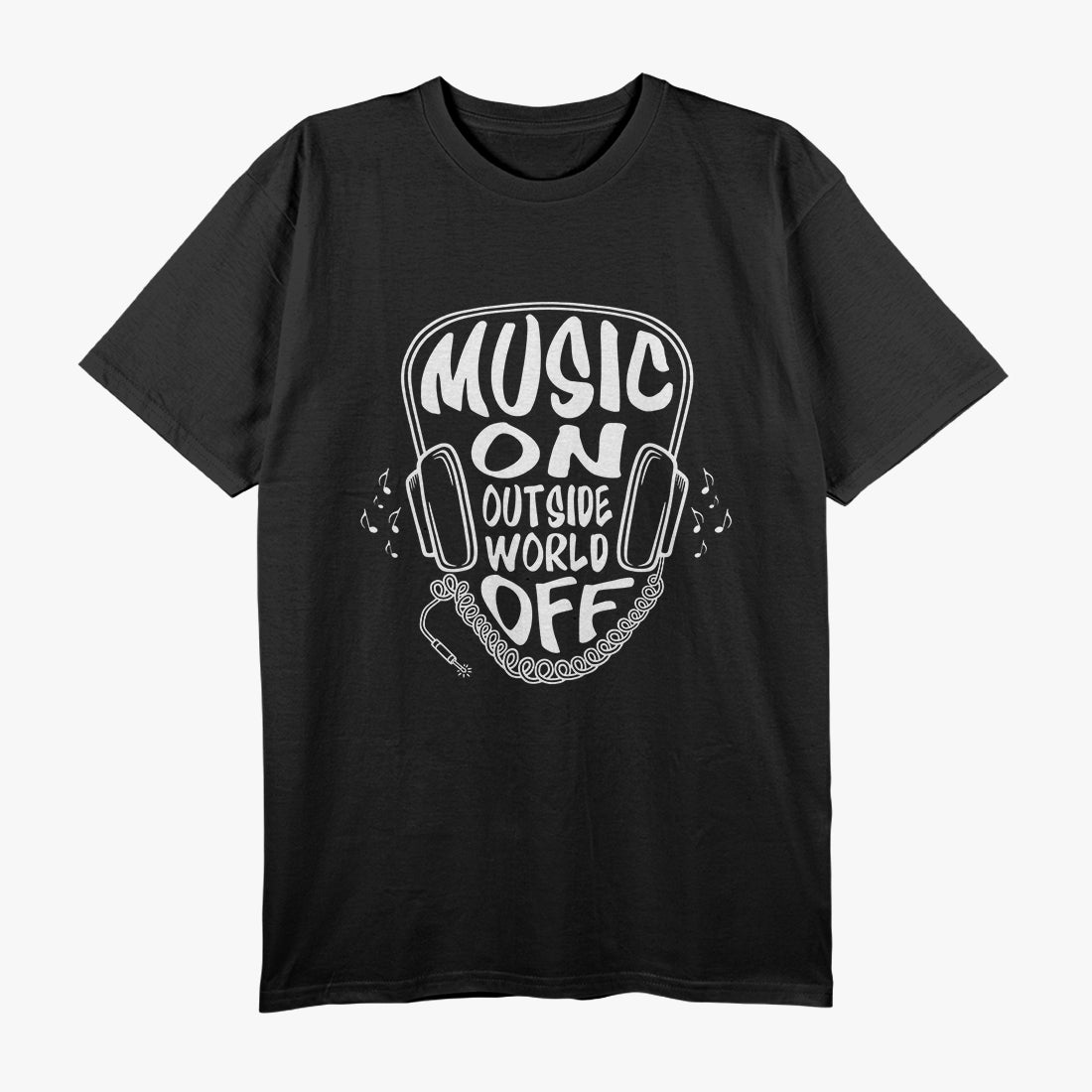 Funny Music On, Outside World Off T-Shirt