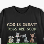 God Is Great Dogs Are Good And People Are Crazy T-Shirt