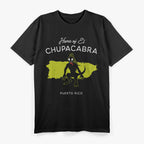 Home of El Chupacabra The Mystical Cryptid Legend of Puerto Rico T-Shirt