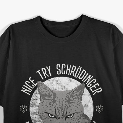 Schrodingers Funny Quantum Physics Science T-Shirt