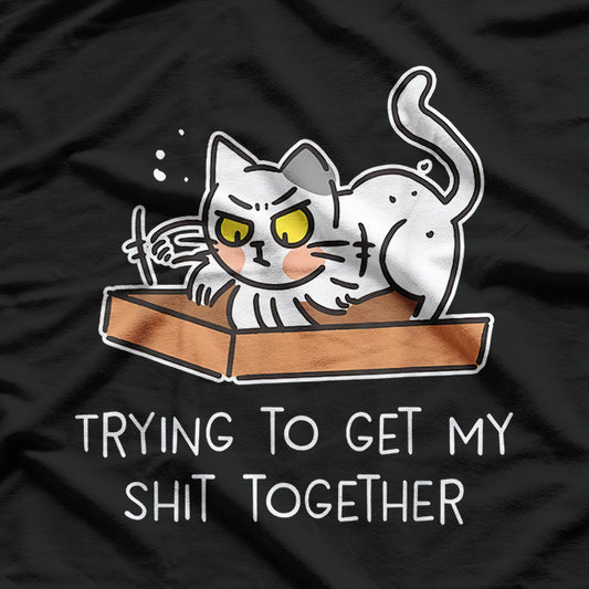 Trying to Get My Shit Together, Cat T-Shirt