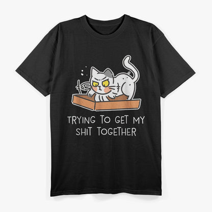 Trying to Get My Shit Together, Cat T-Shirt