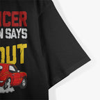 But Officer The Sign Said Do a Burnout Funny Car T-Shirt