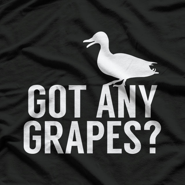 Funny Duck Lovers Got any grapes? T-Shirt