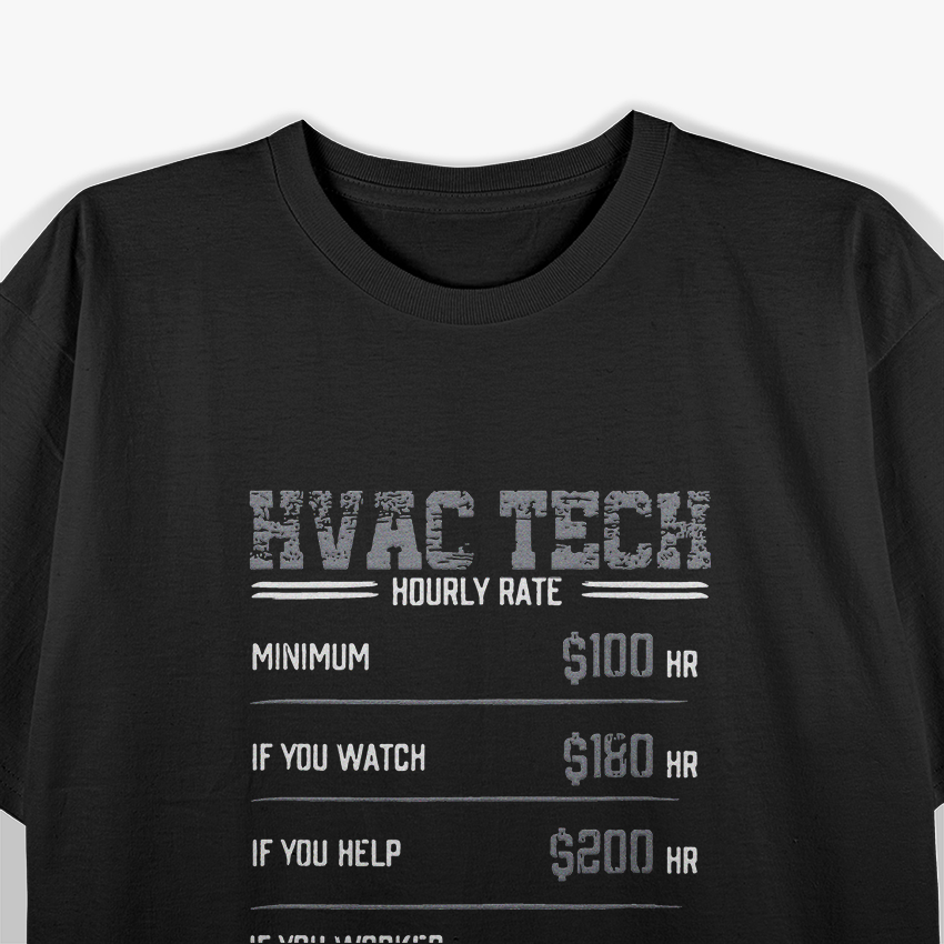 HVAC Tech Hourly Rate Funny Gift for Men Labor Rates T-Shirt