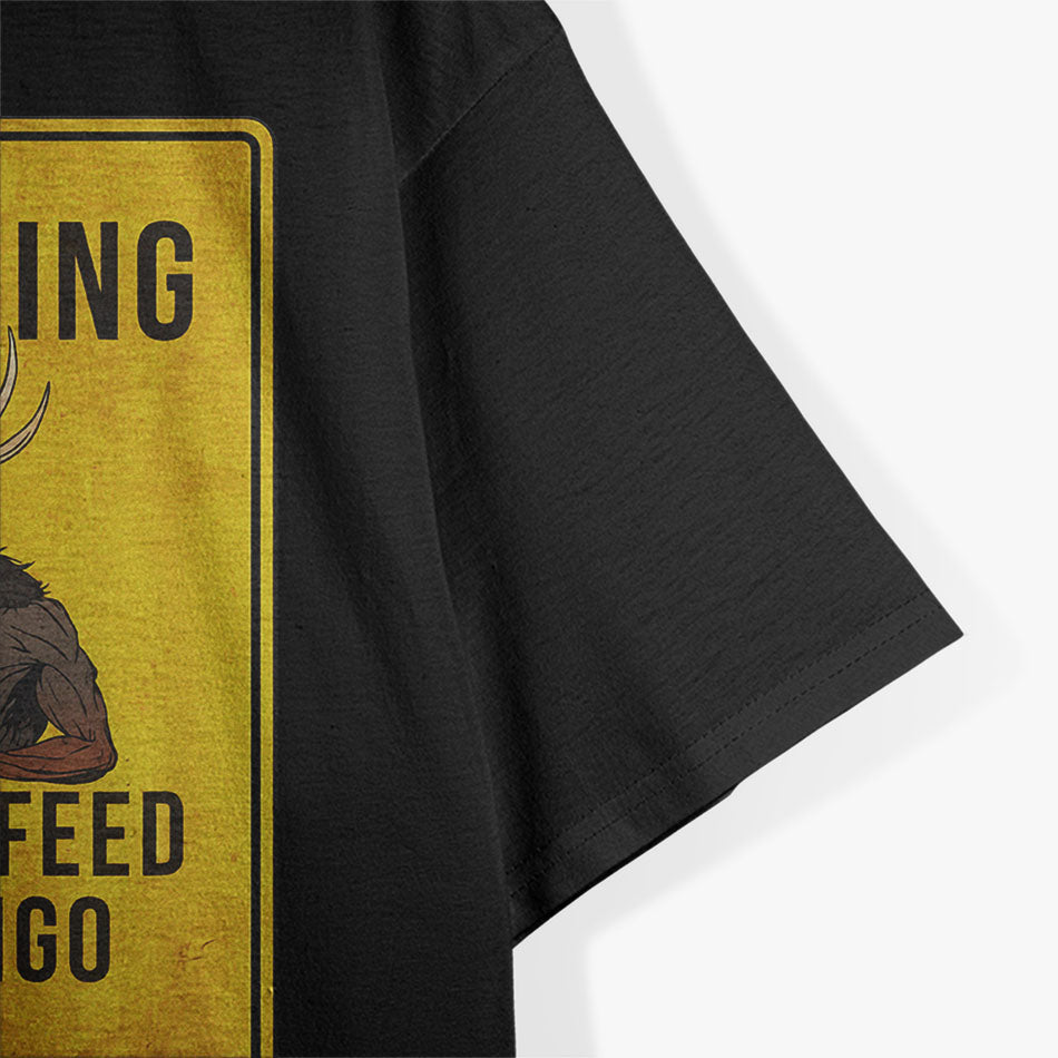 Wendigo Cryptid - Do Not Feed Wendigo Warning Sign T-Shirt