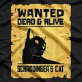 Wanted Dead and Alive Schrodinger's Cat T-Shirt