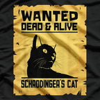 Wanted Dead and Alive Schrodinger's Cat T-Shirt