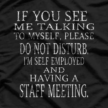 Talking To Myself Entrepreneur Funny Quote T-Shirt