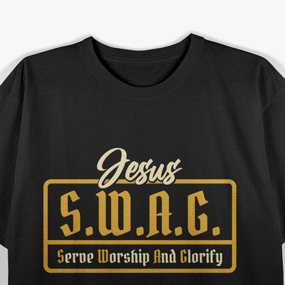 JESUS S.W.A.G Serve Worship And Glorify Christian Lover T-Shirt