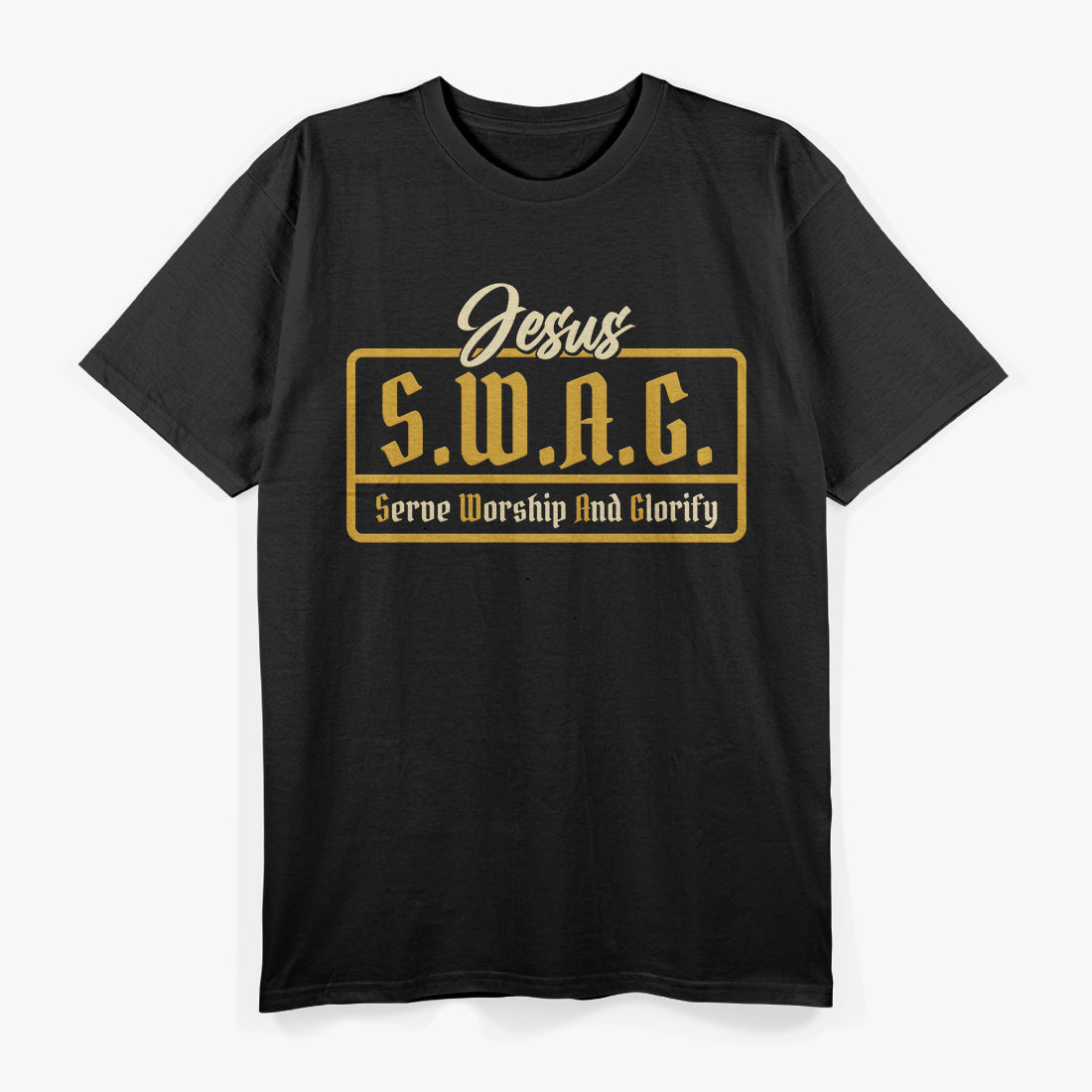 JESUS S.W.A.G Serve Worship And Glorify Christian Lover T-Shirt