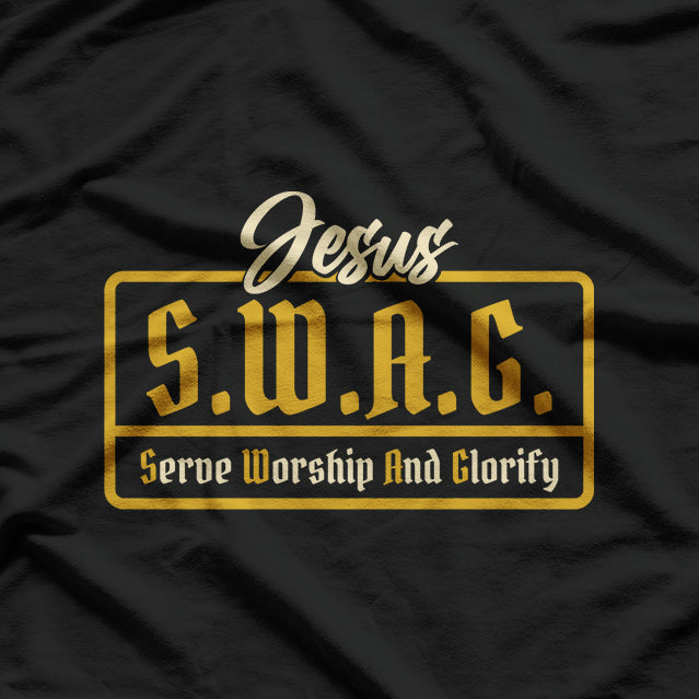 JESUS S.W.A.G Serve Worship And Glorify Christian Lover T-Shirt