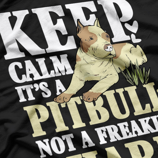 Pitbull Graphic Keep Calm Its A Pitbull Not A Freakin Shark T-Shirt
