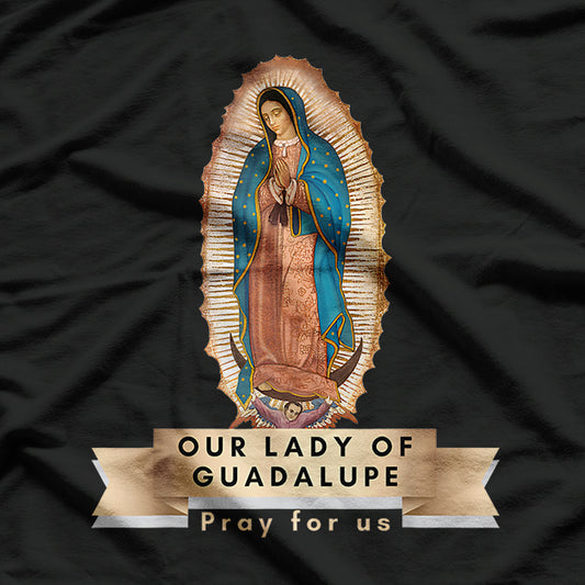 Our Lady of Guadalupe: A Symbol of Faith, Hope, and Divine Protection T-Shirt