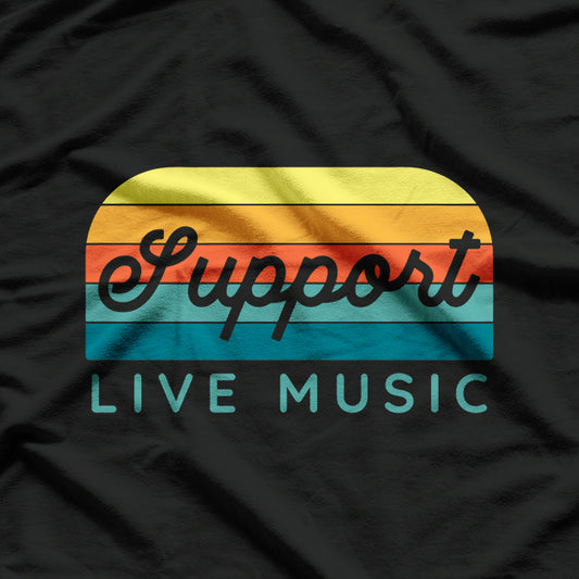 Support Live Music T-Shirt