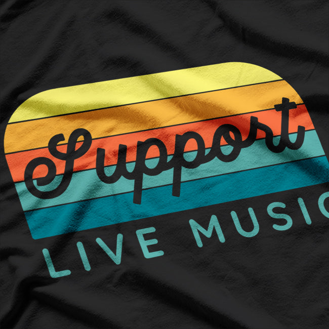 Support Live Music T-Shirt