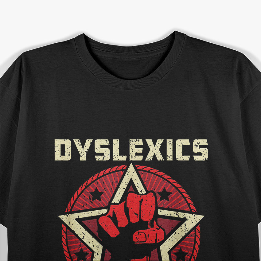 Dyslexics Untie! - Awareness with Humor T-Shirt
