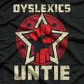 Dyslexics Untie! - Awareness with Humor T-Shirt