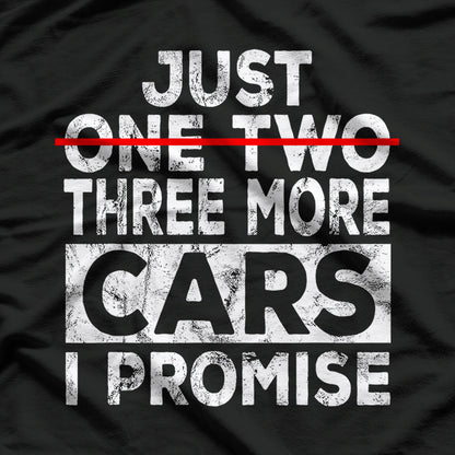 Just One More Car I Promise Mechanic Garage T-Shirt