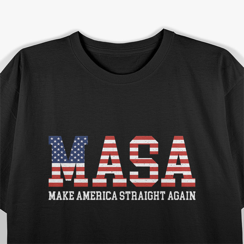 MASA: Make America Straight Again - Parody T-Shirt