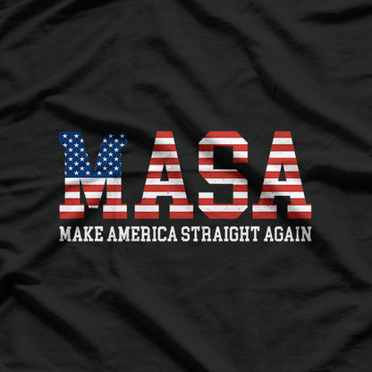 MASA: Make America Straight Again - Parody T-Shirt