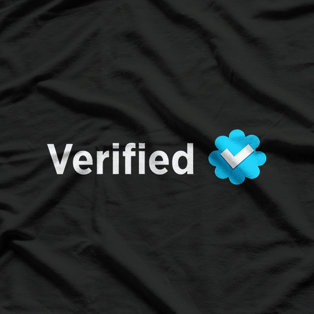 Social Media Verified Account - Funny Internet Culture Humor T-Shirt