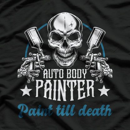 Auto Body Painter - Car Detailer and Paint Specialist T-Shirt