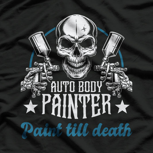 Auto Body Painter - Car Detailer and Paint Specialist T-Shirt