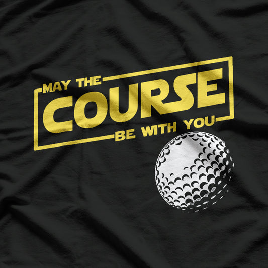 Funny Golf May The Course Be With You Classic Sport Humor T-Shirt