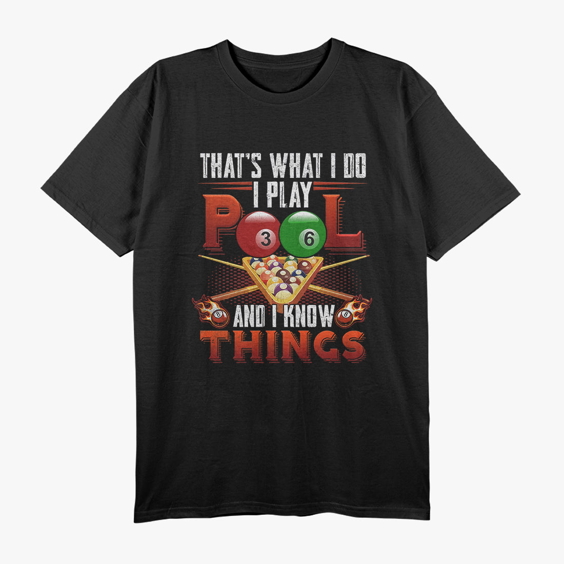 I Play Pool And I Know Things Funny Billiard Players T-Shirt