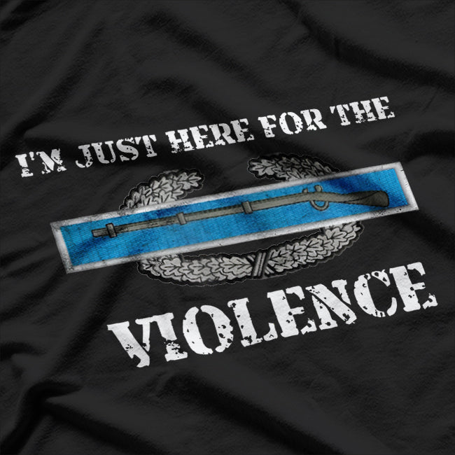 Here for the CIB Violence Combat Infantryman Badge T-Shirt