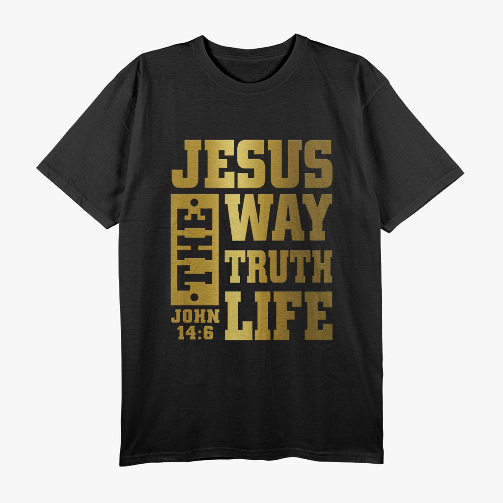 Jesus The Way, The Truth, The Life – John 14:6 Christian T-Shirt