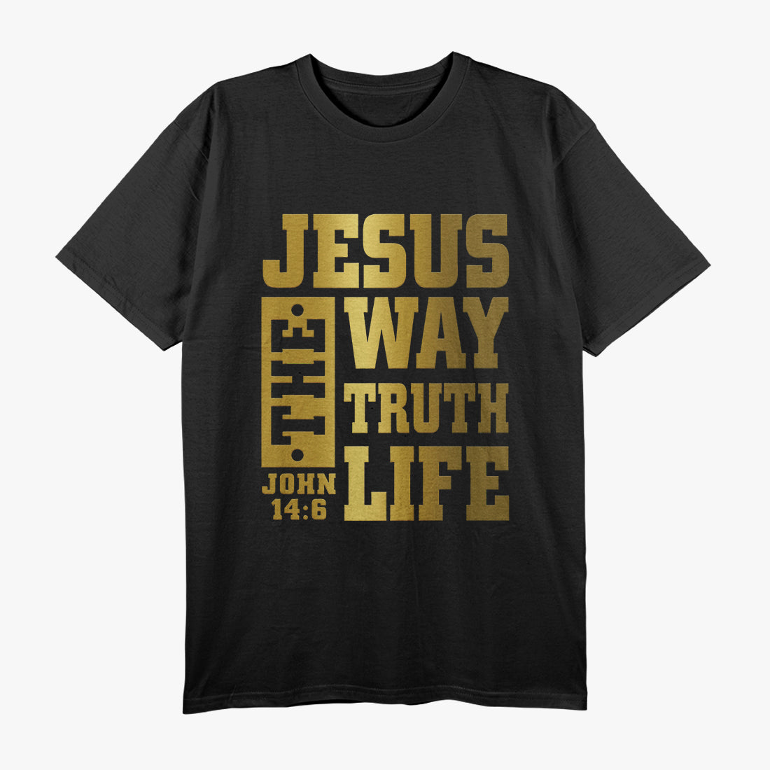Jesus The Way, The Truth, The Life – John 14:6 Christian T-Shirt