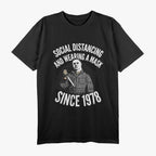 Social Distancing and Wearing a Mask - Funny Pandemic Humor T-Shirt