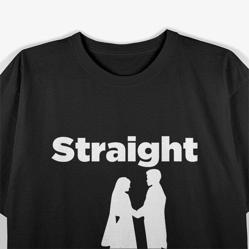 Straight Pride Parody - Funny Statement T-Shirt