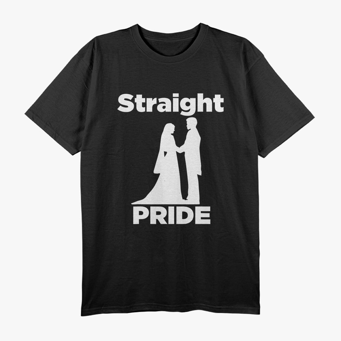 Straight Pride Parody - Funny Statement T-Shirt