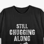 Train Grandpa - Still Chugging Along T-Shirt