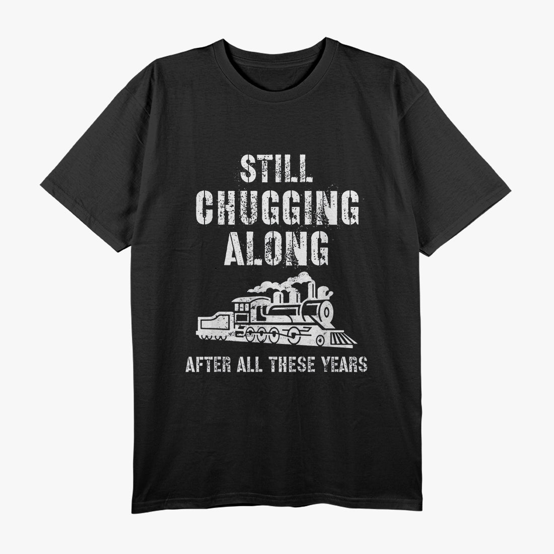 Train Grandpa - Still Chugging Along T-Shirt