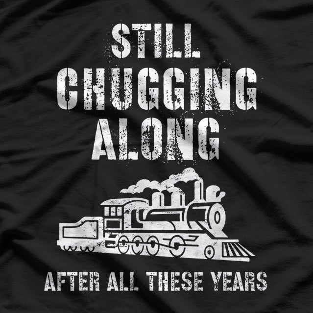 Train Grandpa - Still Chugging Along T-Shirt