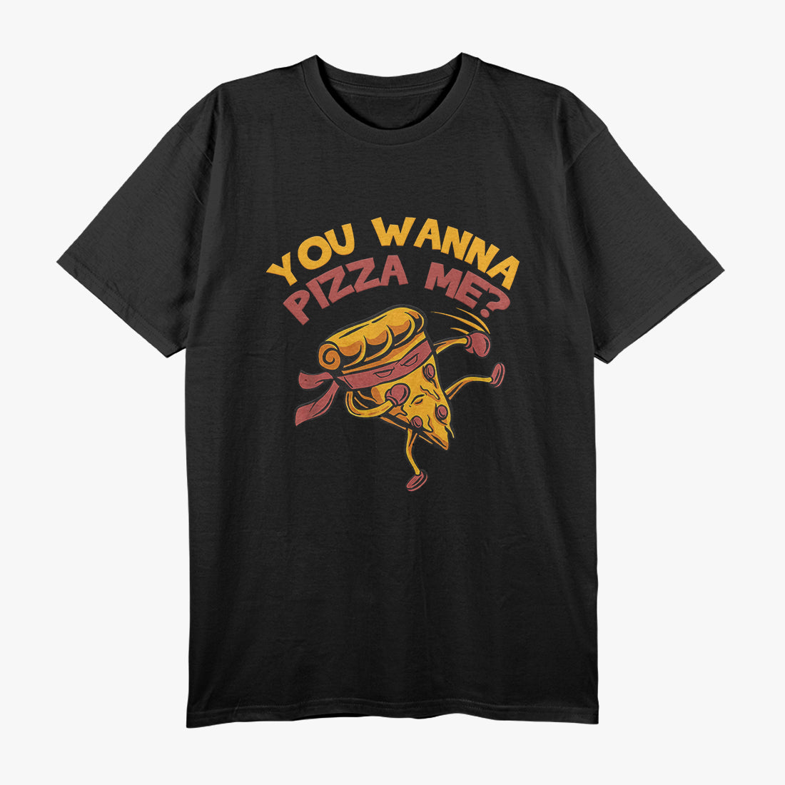 You Wanna Pizza Me Funny Pun T-Shirt