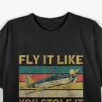 Airplane Pilot Vintage - Fly It Like You Stole It T-Shirt
