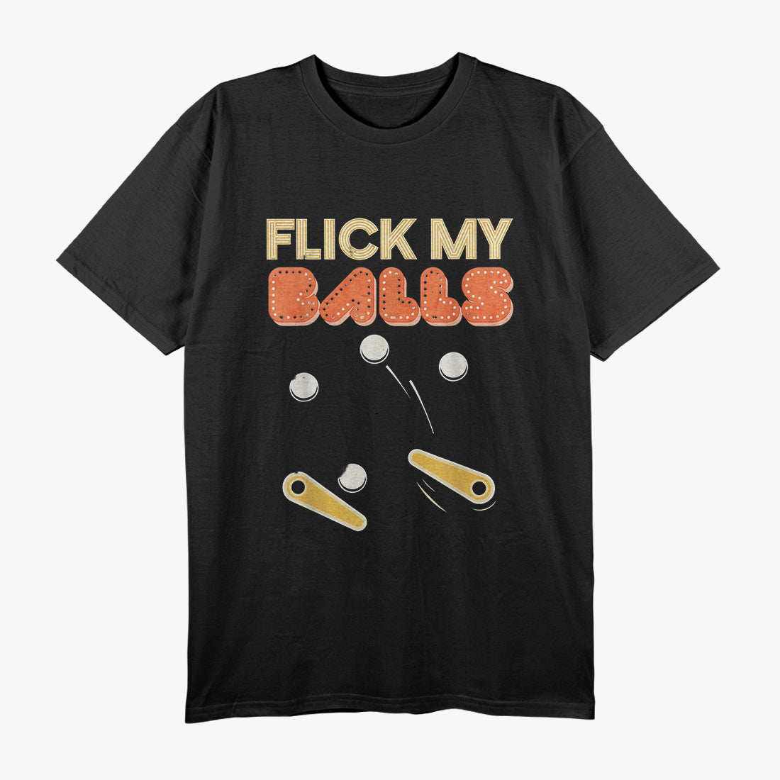 Classic Flick My Balls Retro Pinball Humor Design T-Shirt