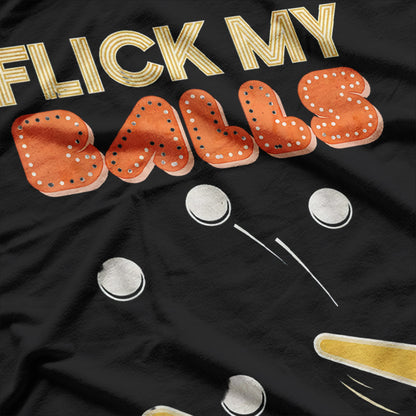 Classic Flick My Balls Retro Pinball Humor Design T-Shirt