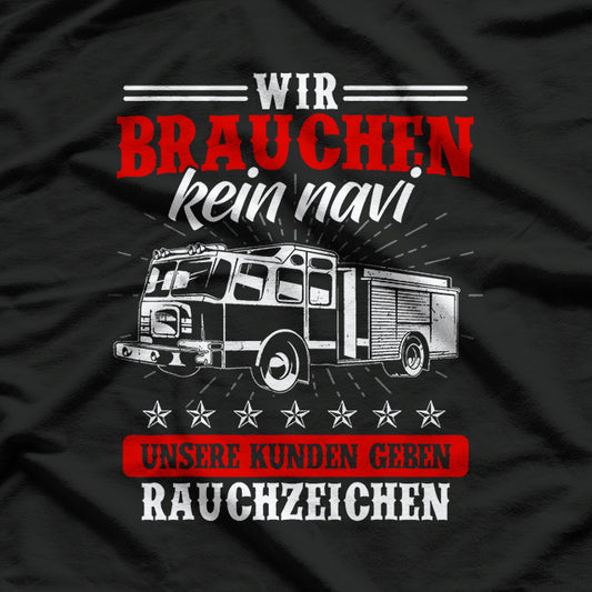 No Navi Needed Firefighter Hero Gift T-Shirt